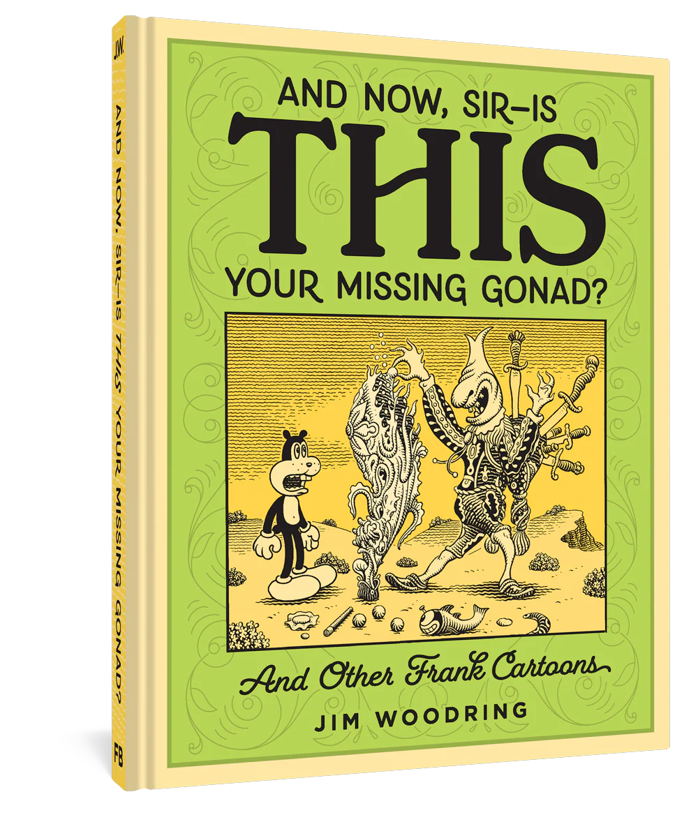 And Now, Sir?Is THIS Your Missing Gonad?