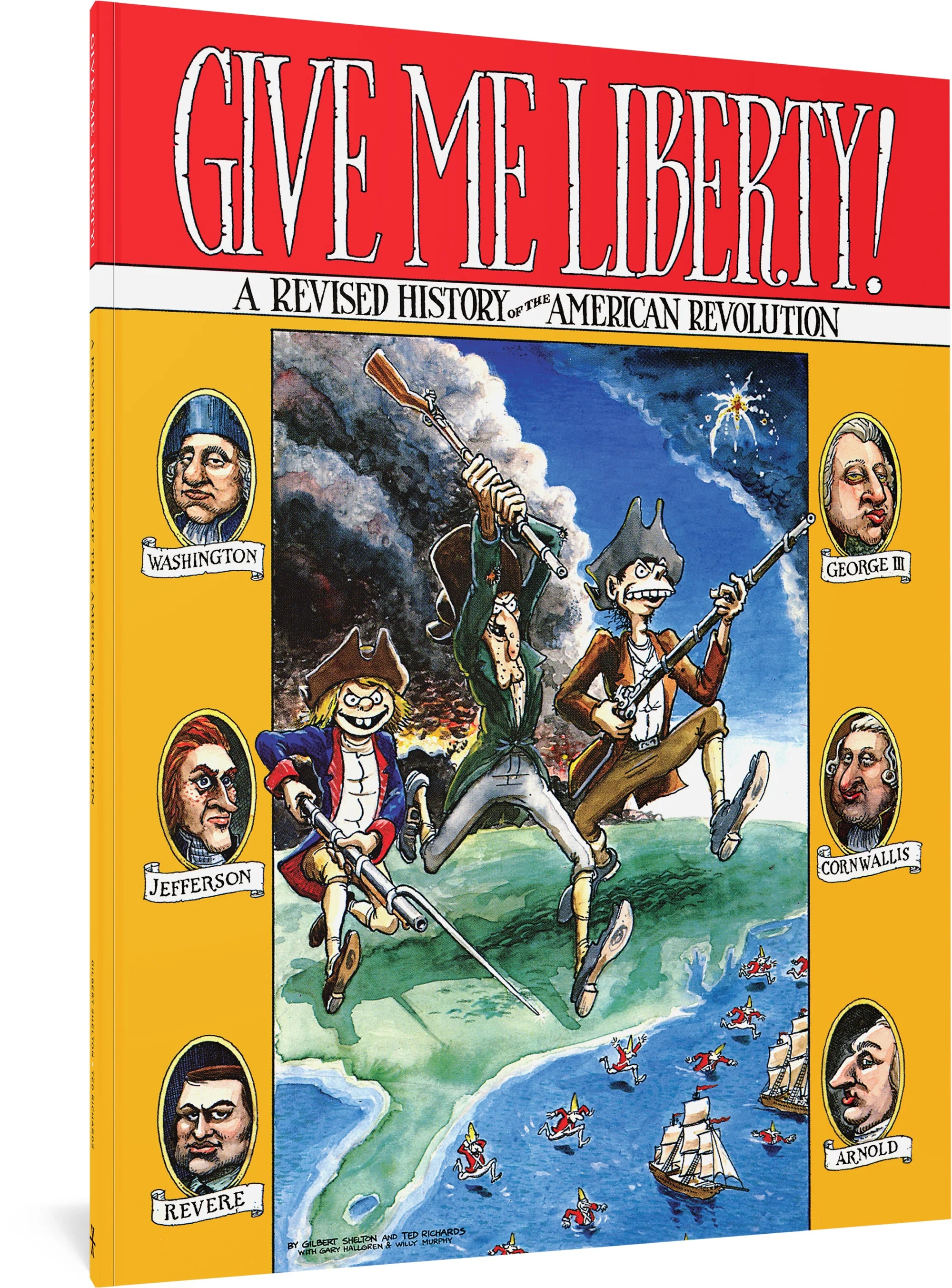 Give Me Liberty!: A Revised History of the American Revolution