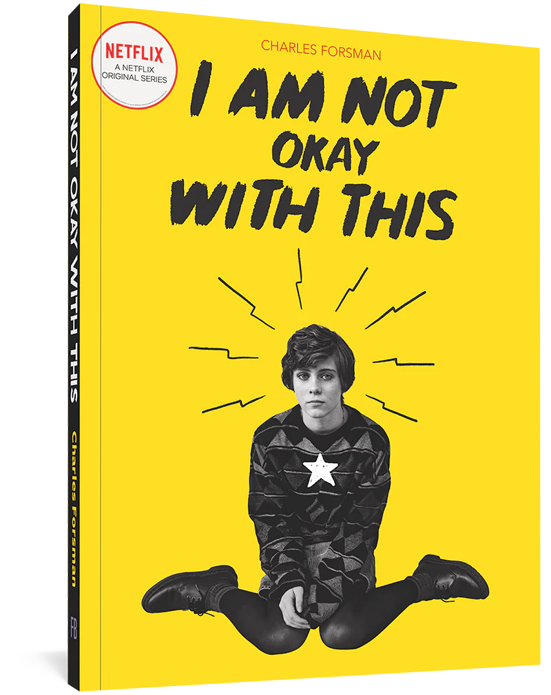 I Am Not Okay With This: (Netflix Series Tie-In Edition)