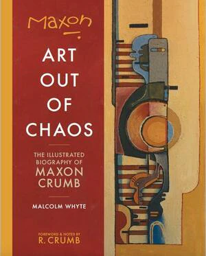 Maxon: Art Out of Chaos: The Illustrated Biography of Maxon Crumb - Image 2