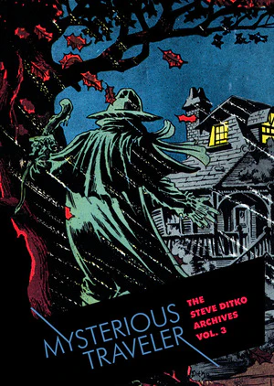Mysterious Traveler: The Steve Ditko Archives Vol. 3