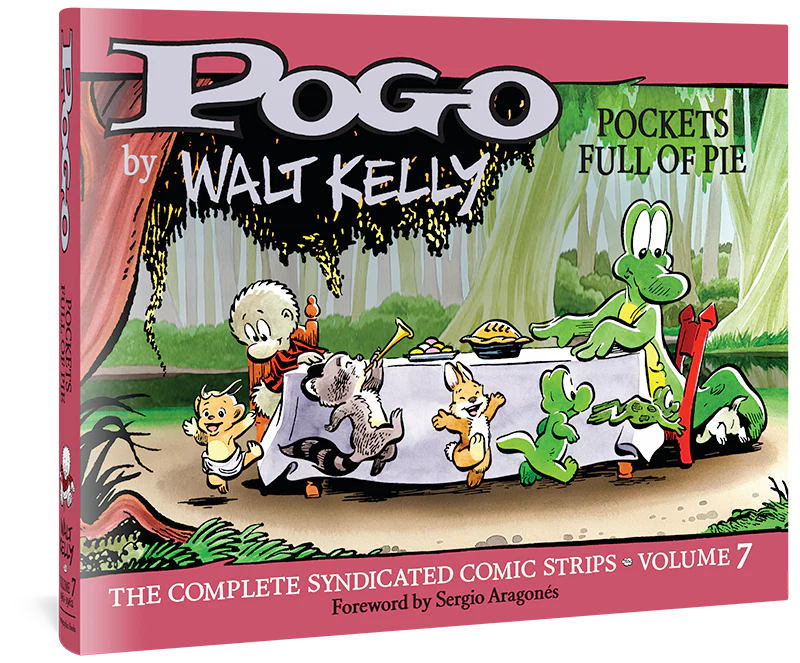 Pogo The Complete Syndicated Comic Strips: Volume 7: Pockets Full of Pie