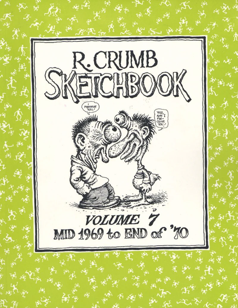 R. Crumb Sketchbook Vol. 7: Mid 1969 to End of '70