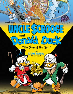 Walt Disney Uncle Scrooge and Donald Duck: "The Son of the Sun": The Don Rosa Library Vol. 1
