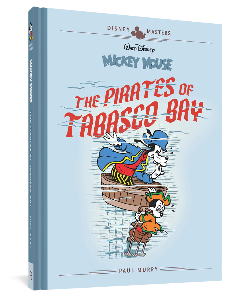 Walt Disney's Mickey Mouse: The Pirates Of Tabasco Bay: Disney Masters Vol. 7