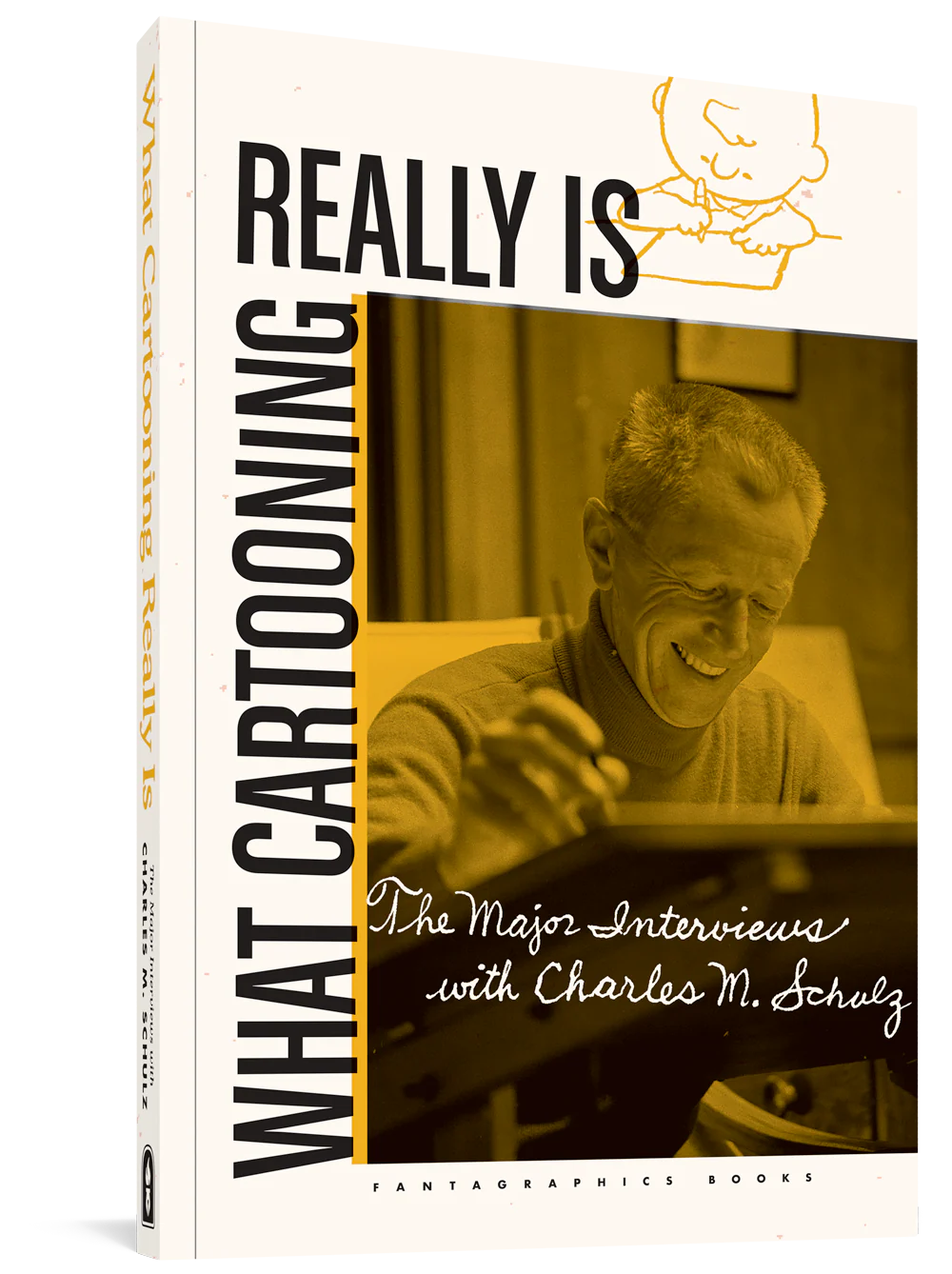 What Cartooning Really Is: The Major Interviews with Charles M. Schulz