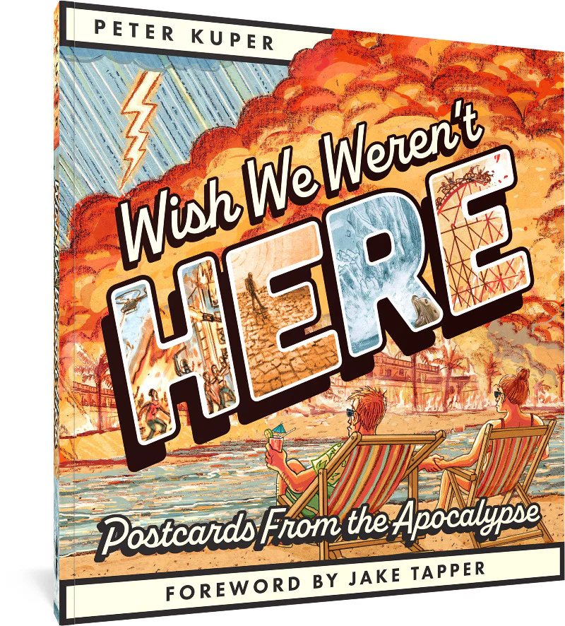 Wish We Weren't Here: Postcards From the Apocalypse